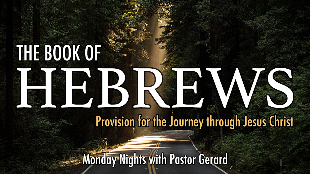 Hebrews // Provision for the Journey through Jesus Christ