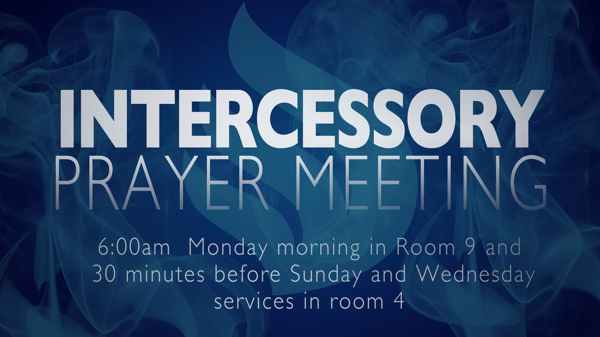 intercessory-prayer-meetings-on-monday-mornings-and-before-each-service