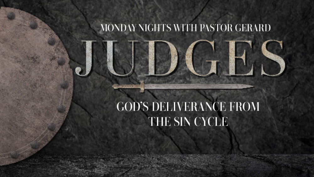 Judges // God\'s Deliverance from the Sin Cycle